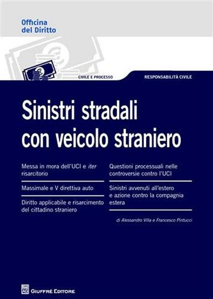 Sinistri stradali con veicolo straniero - Francesco Pintucci,Alessandro Villa - copertina