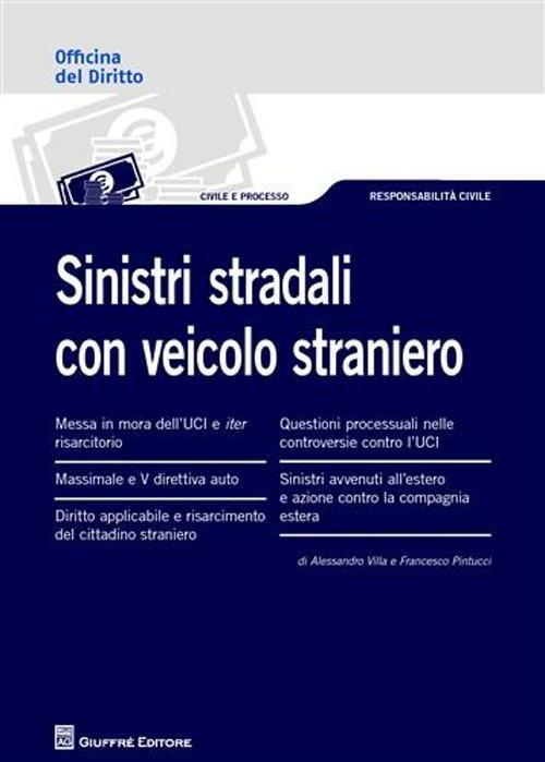 Sinistri stradali con veicolo straniero - Francesco Pintucci,Alessandro Villa - copertina