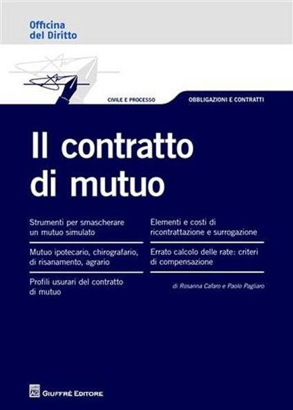 Il contratto di mutuo - Rosanna Cafaro,Paolo Pagliaro - copertina