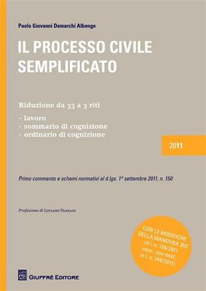 Il processo civile semplificato. Riduzione da 33 a 3 riti: lavoro, sommario di cognizione, ordinario di cognizione - Paolo G. Demarchi Albengo - copertina