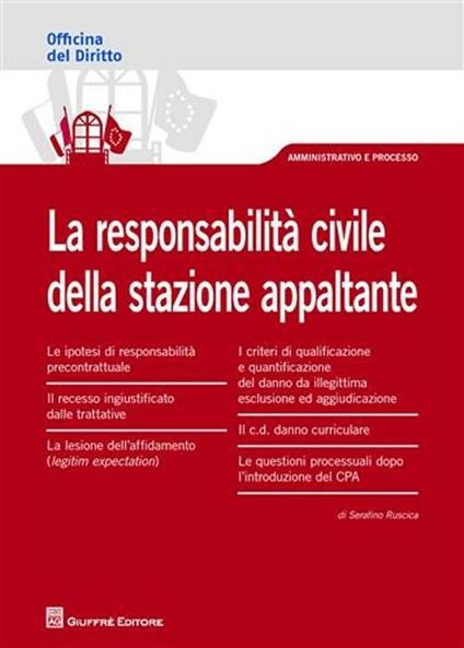 La responsabilità civile della stazione appaltante - Serafino Ruscica - copertina