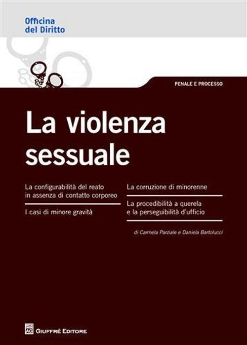 La violenza sessuale - Daniela Bartolucci,Carmela Parziale - copertina