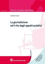 La giurisdizione ed il rito degli appalti pubblici