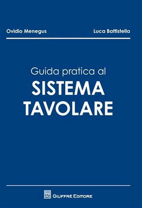 Guida pratica al sistema tavolare - Ovidio Menegus,Luca Battistella - copertina