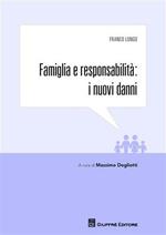 Famiglia e responsabilità. I nuovi danni