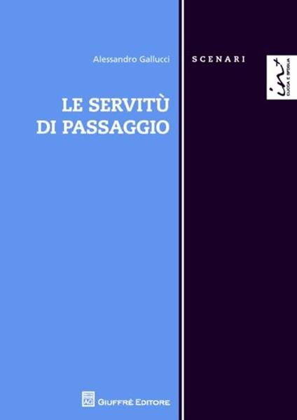 Le servitù di passaggio - Alessandro Gallucci - copertina