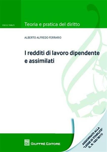 I redditi di lavoro dipendente e assimilati - Alberto A. Ferrario - copertina