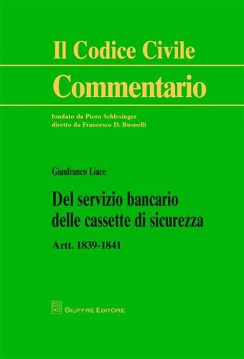 Del servizio bancario delle cassette di sicurezza. Artt. 1839-1841 - Gianfranco Liace - copertina