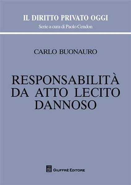 Responsabilità da atto lecito dannoso - Carlo Buonauro - copertina