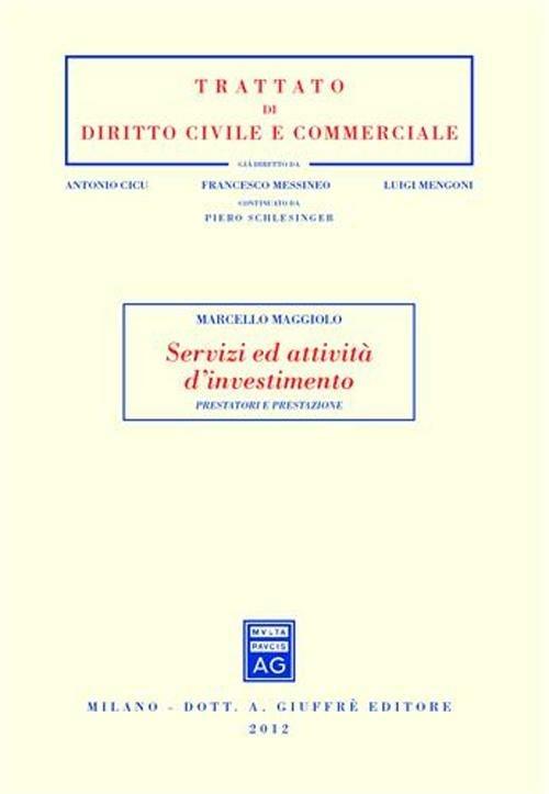 Servizi ed attività d'investimento. Prestatori e prestazione - Marcello Maggiolo - copertina