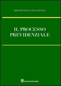 Il processo previdenziale - Sebastiano Gentile - copertina