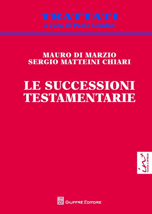 Le successioni testamentarie - Mauro Di Marzio,Sergio Matteini Chiari - copertina