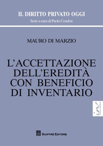 L' accettazione dell'eredità con beneficio di inventario - Mauro Di Marzio - copertina