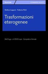 Trasformazioni eterogenee - Stefano Lapponi,Federica Perli - copertina