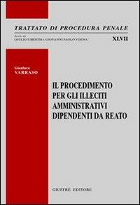 Il procedimento per gli illeciti amministrativi dipendenti da reato - Gianluca Varraso - copertina