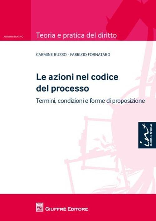 Le azioni nel codice del processo. Termini, condizioni e forme di proposizione - Fabrizio Fornataro,Carmine Russo - copertina