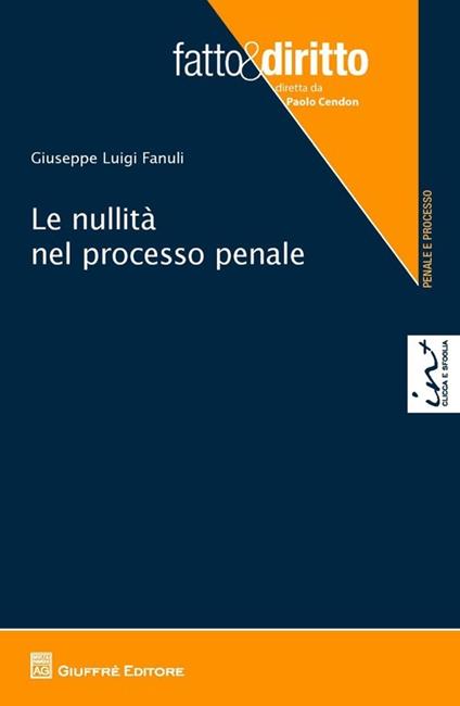 Le nullità nel processo penale - Giuseppe Fanulli,Pietro Luigi - copertina