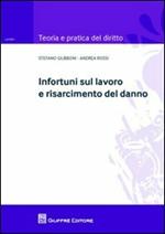 Infortuni sul lavoro e risarcimento del danno