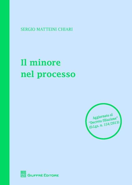 Il minore nel processo - Sergio Matteini Chiari - copertina
