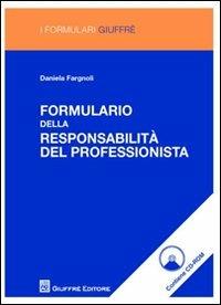 Formulario delle responsabilità del professionista. Con CD-ROM - Daniela Fargnoli - copertina