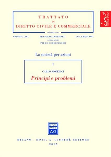 Le società per azioni. Vol. 1: Principi e problemi. - Carlo Angelici - copertina
