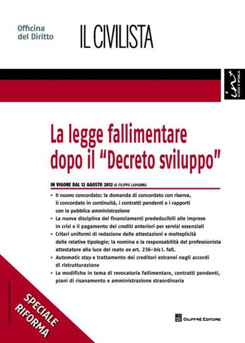 La legge fallimentare dopo il «Decreto sviluppo» - Filippo Lamanna - copertina
