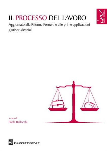 Il processo del lavoro. Aggiornato alla Riforma Fornero e alle prime applicazioni giurisprudenziali - copertina