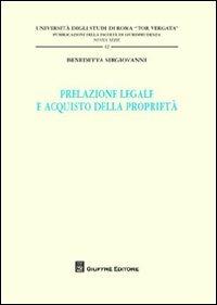 Prelazione legale e acquisto della proprietà - Benedetta Sirgiovanni - copertina
