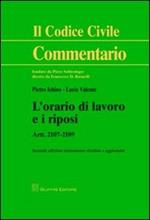 L' orario di lavoro e i riposi. Artt. 2107-2109