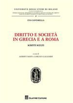 Diritto e società in Grecia e a Roma. Scritti scelti