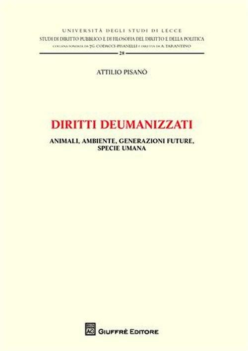 Diritti deumanizzati. Animali, ambiente, generazioni future, specie umana - Attilio Pisanò - copertina