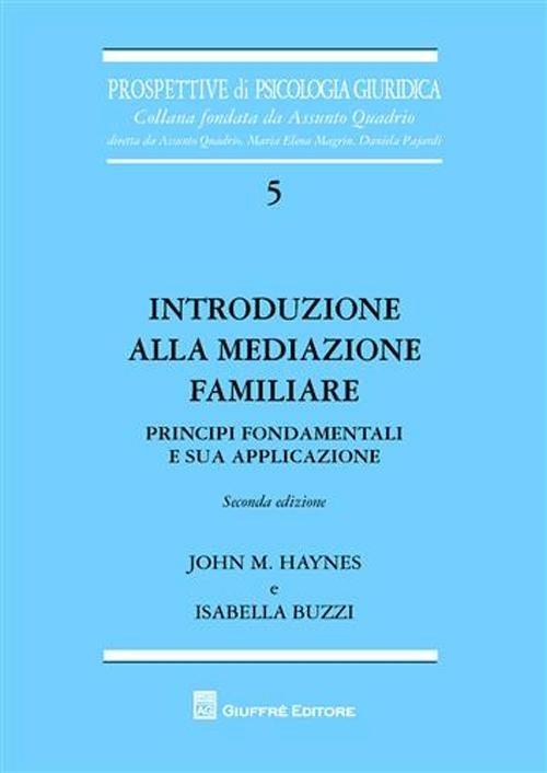 Introduzione alla mediazione familiare. Principi fondamentali e sua applicazione - Isabella Buzzi,John M. Haynes - copertina