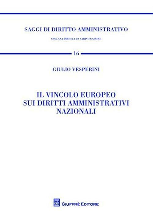 Il vincolo europeo sui diritti amministrativi nazionali - Giulio Vesperini - copertina