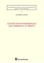 I danni non patrimoniali alla persona: la prova