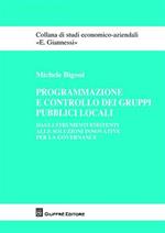 Programmazione e controllo dei gruppi pubblici locali. Dagli strumenti esistenti alle soluzioni innovative per la governance