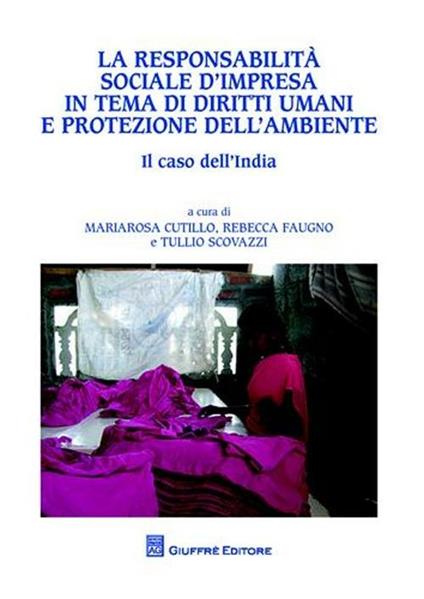 La responsabilità sociale d'impresa in tema di diritti umani e protezione dell'ambiente. Il caso dell'India - copertina