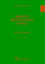Diritto processuale civile. Vol. 1: Principi generali.