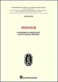 Phonos. L'omicidio da Draconte all'età degli oratori - Laura Pepe - copertina