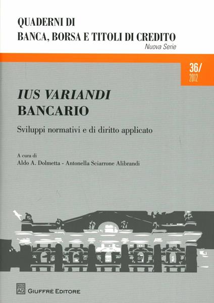 Ius variandi bancario. Sviluppi normativi e di diritto applicato - copertina