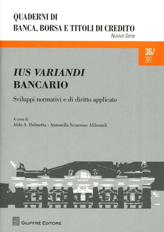 Ius variandi bancario. Sviluppi normativi e di diritto applicato - copertina