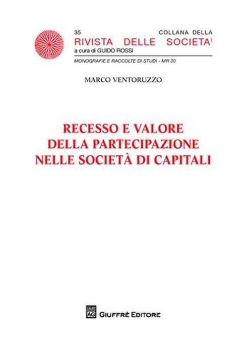 Recesso e valore della partecipazione nelle società di capitali - Marco Ventoruzzo - copertina