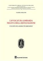 L' avvocatura lombarda nell'età della restaurazione. Un ceto in assoluto declino?