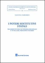 I poteri sostitutivi statali. Tra rispetto dell'autonomia regionale del principio unitario