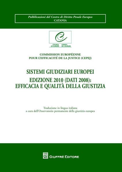 Sistemi giudiziari europei edizione 2010 (dati 2008). Efficacia e qualità della giustizia - copertina