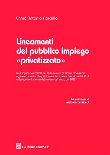 Lineamenti del pubblico impiego «privatizzato» - Ennio Antonio Apicella - copertina