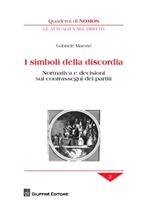 I simboli della discordia. Normativa e decisioni sui contrassegni dei partiti