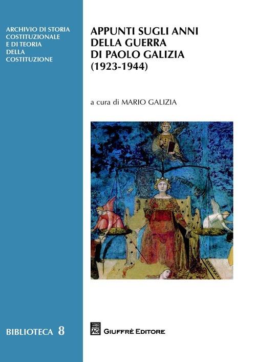 Appunti sugli anni della guerra di Paolo Galizia (1923-1944) - copertina