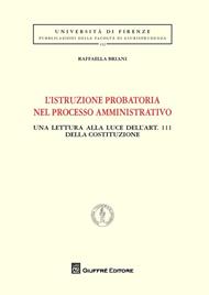 L' istruzione probatoria nel processo amministrativo. Una lettura alla luce dell'art. 111 della Costituzione