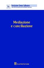 Mediazione e conciliazione. Atti del Convegno (Verona, 4 novembre 2011)