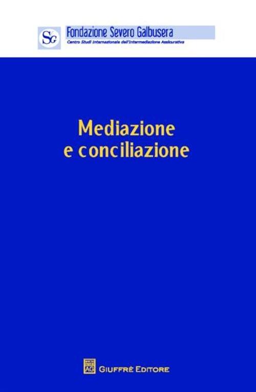 Mediazione e conciliazione. Atti del Convegno (Verona, 4 novembre 2011) - copertina